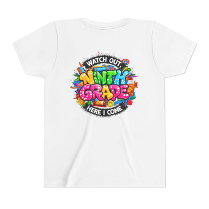 Youth Tee — “Watch Out Ninth Grade Here I Come” Colorful Back-to-School Shirt