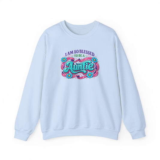 I Am So Blessed To Be An Auntie Sweatshirt