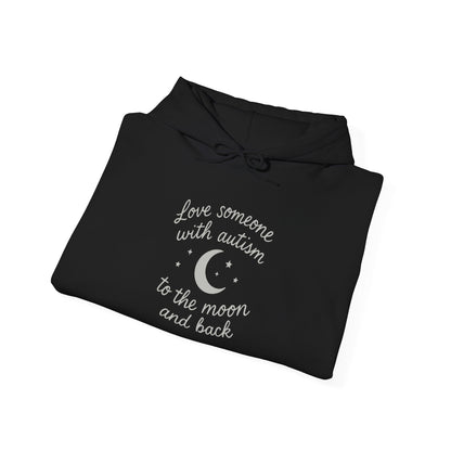 “Love Someone With All Your Heart: To the Moon and Back” Hoodie