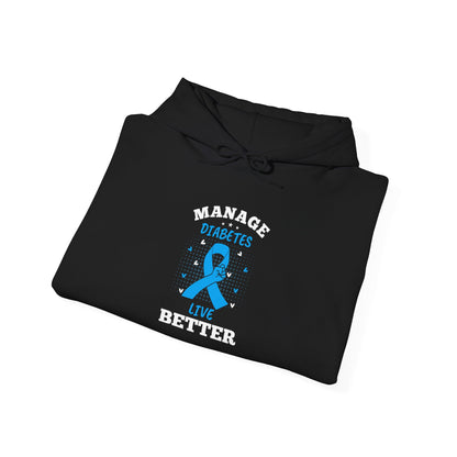 "Manage Diabetes Live Better"  Hoodie