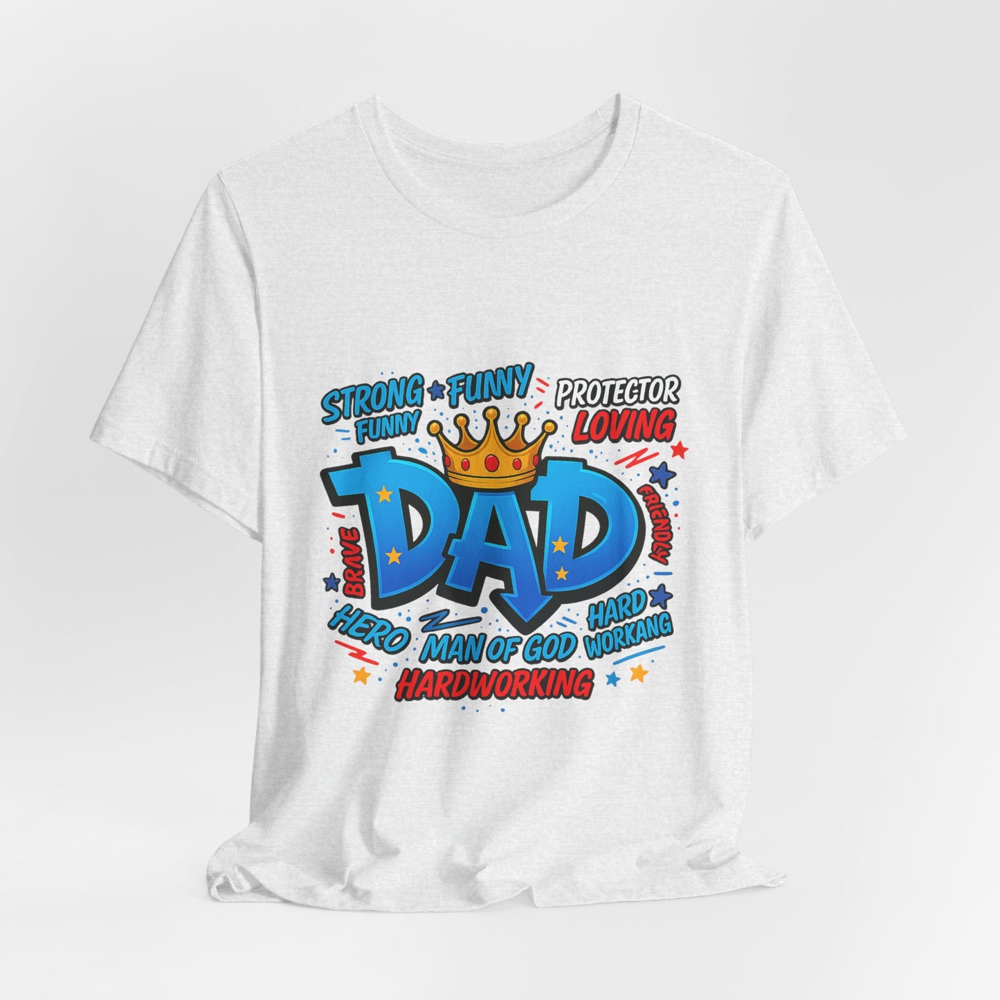 Dad Comic Crown T-Shirt — Strong Funny Protector Loving Father's Day Tee