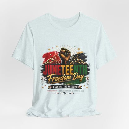 Juneteenth Freedom Day T-Shirt — Celebrating Freedom Graphic Tee
