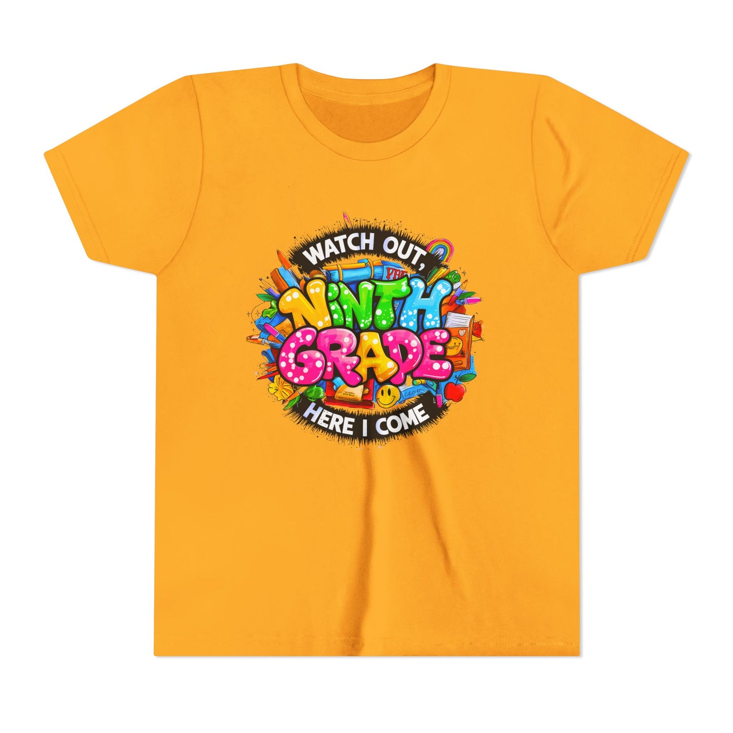 Youth Tee — “Watch Out Ninth Grade Here I Come” Colorful Back-to-School Shirt
