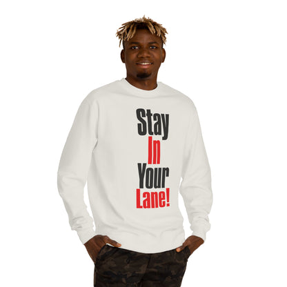 Stay In Your Lane Sweatshirt — Bold Motivational Crewneck
