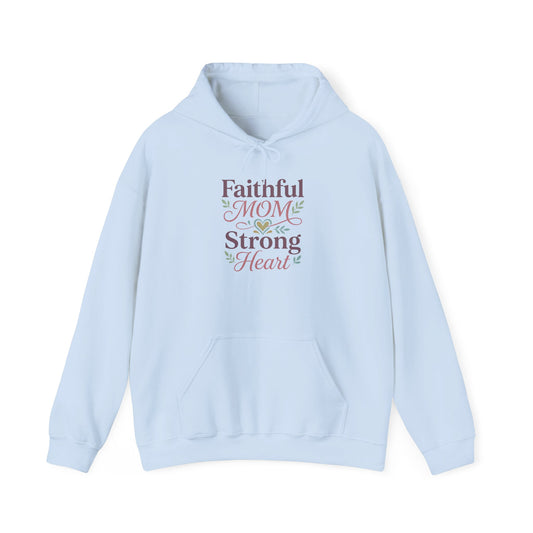 Faithful Mom Strong Heart Hoodie