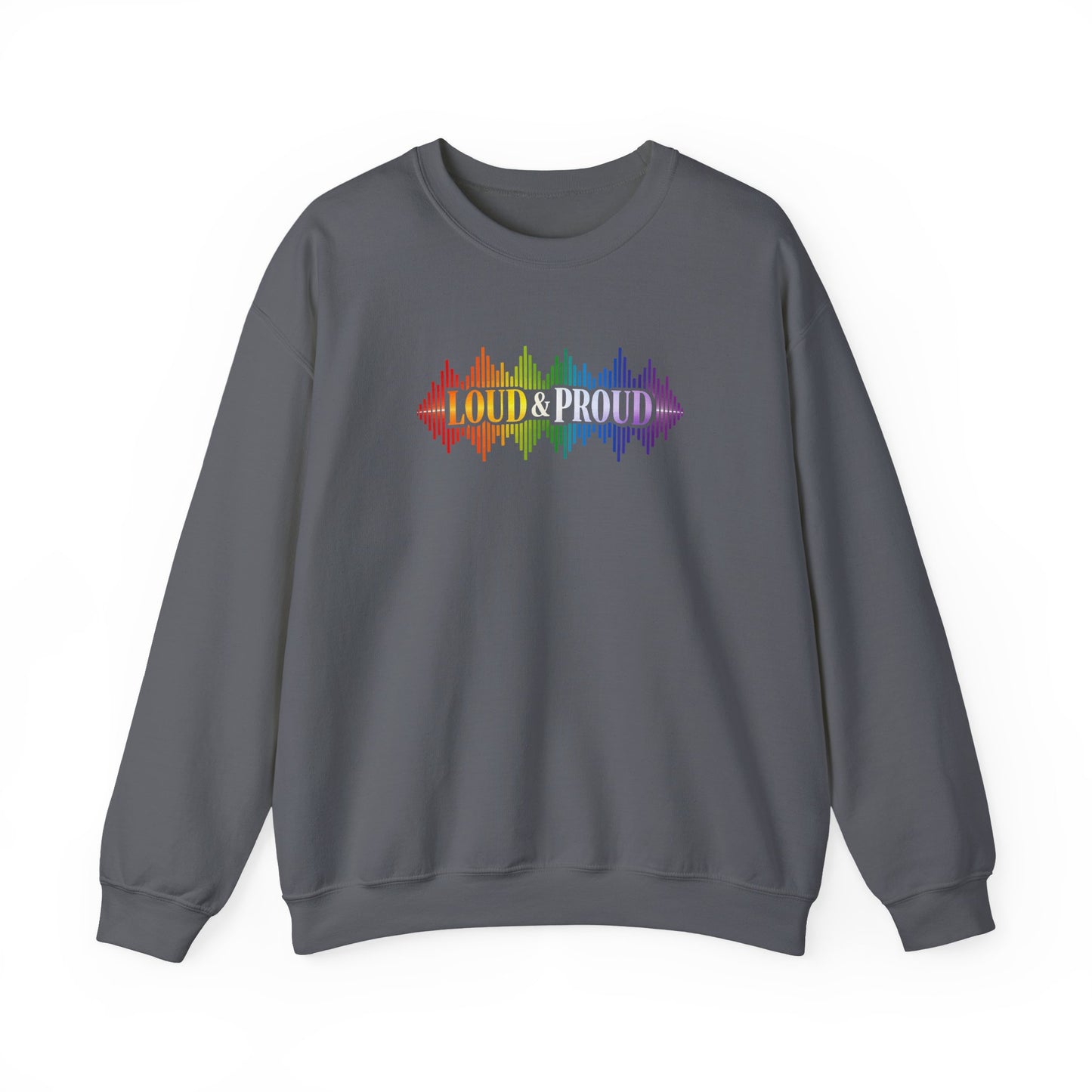 Loud & Proud Rainbow Sweatshirt