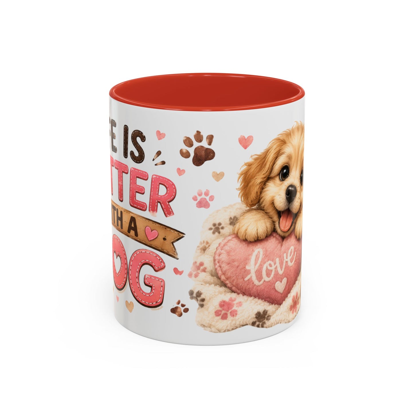 Cute Dog Lover Coffee Mug — "Life is Better With a Dog" Accent Mug (11/15oz)