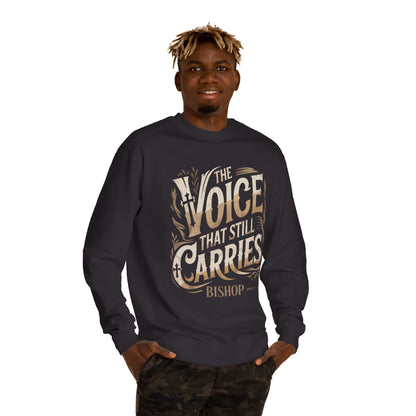 Sweatshirt — "The Voice That Still Carries" Bishop Crewneck