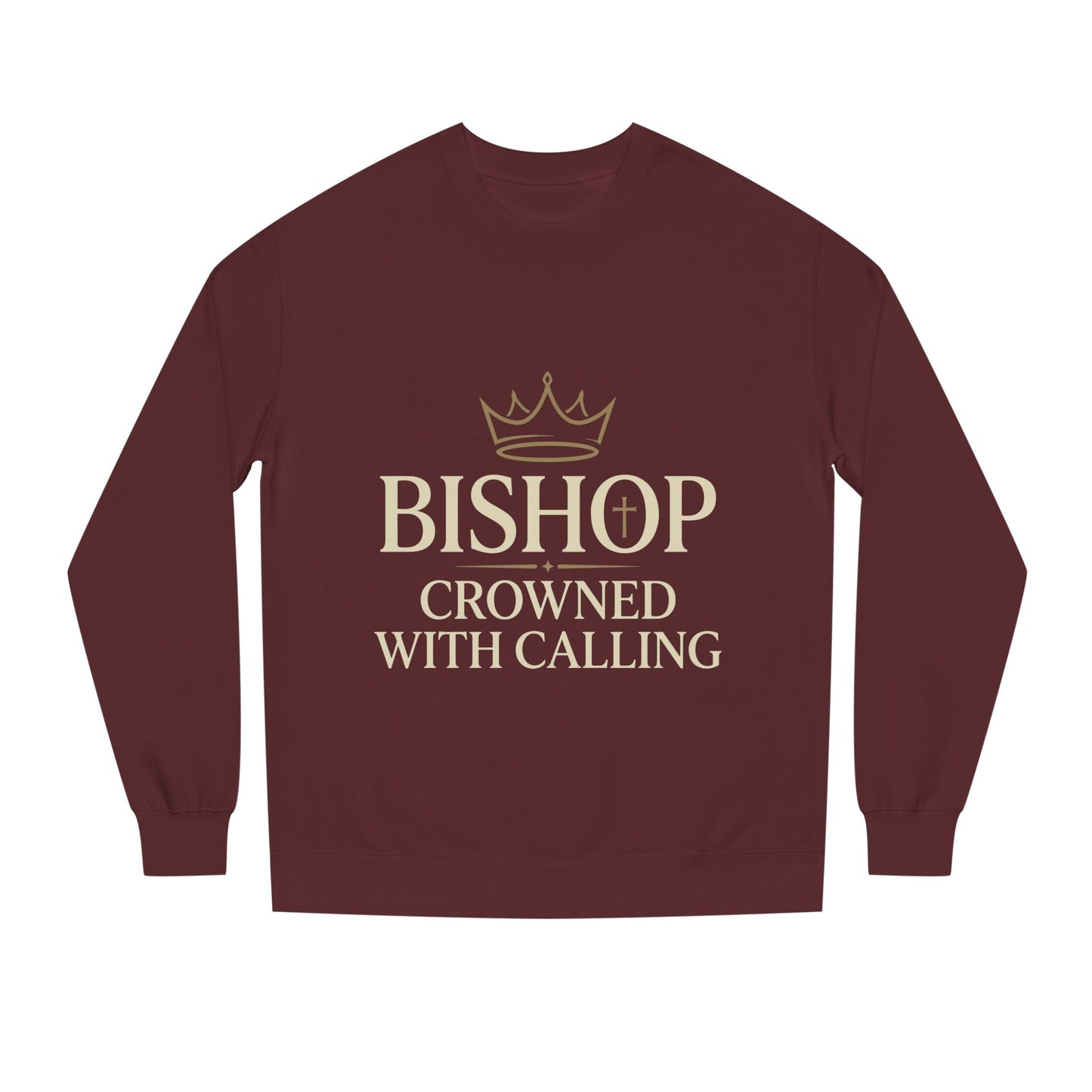 Bishop Sweatshirt - "Crowned With Calling" Religious Crewneck