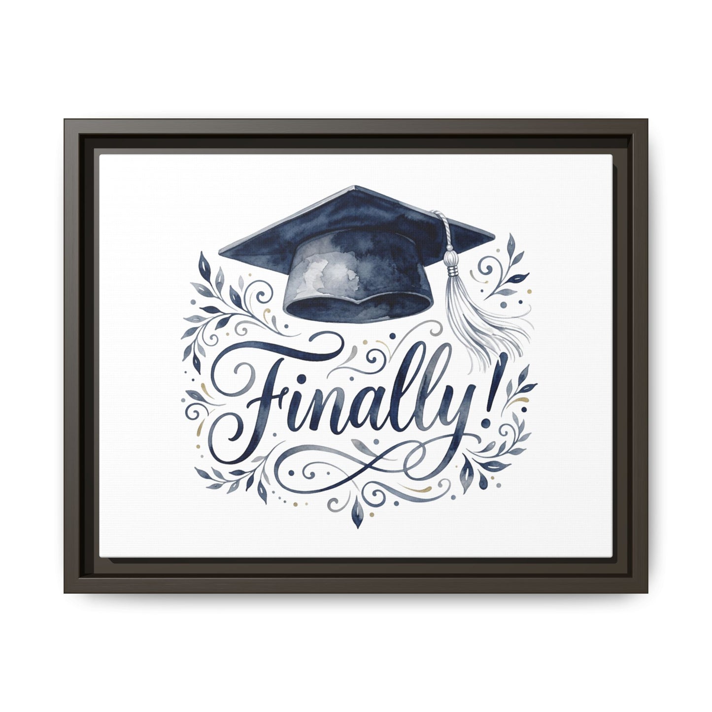 Graduation Canvas Print — “Finally!” Framed Art with Graduation Cap
