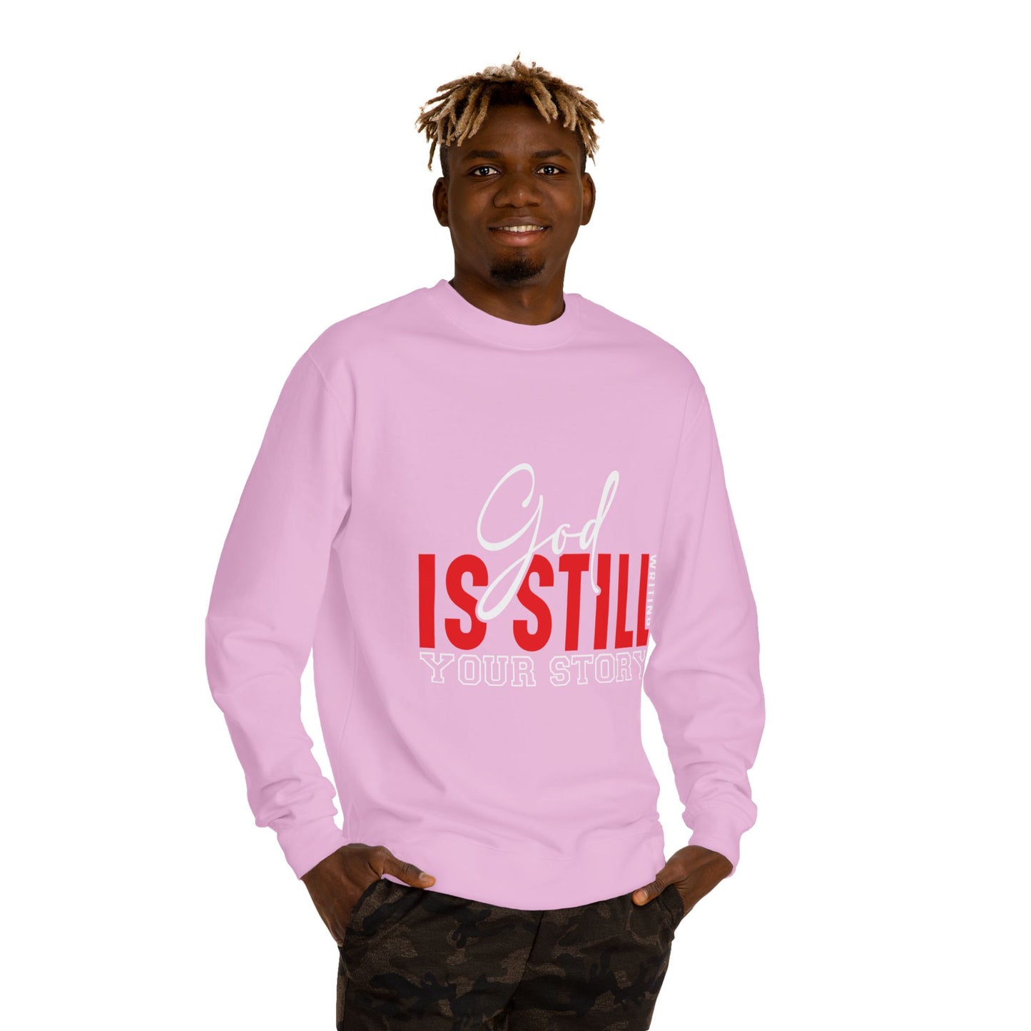 God Is Still Your Story Sweatshirt — Inspirational Christian Crewneck