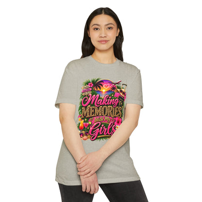 Making Memories With My Girls T-Shirt