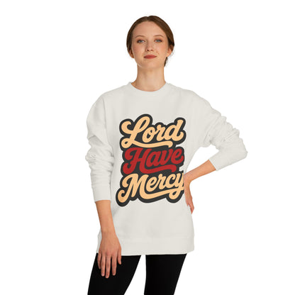 Lord Have Mercy Sweatshirt — Retro Script Graphic Crewneck