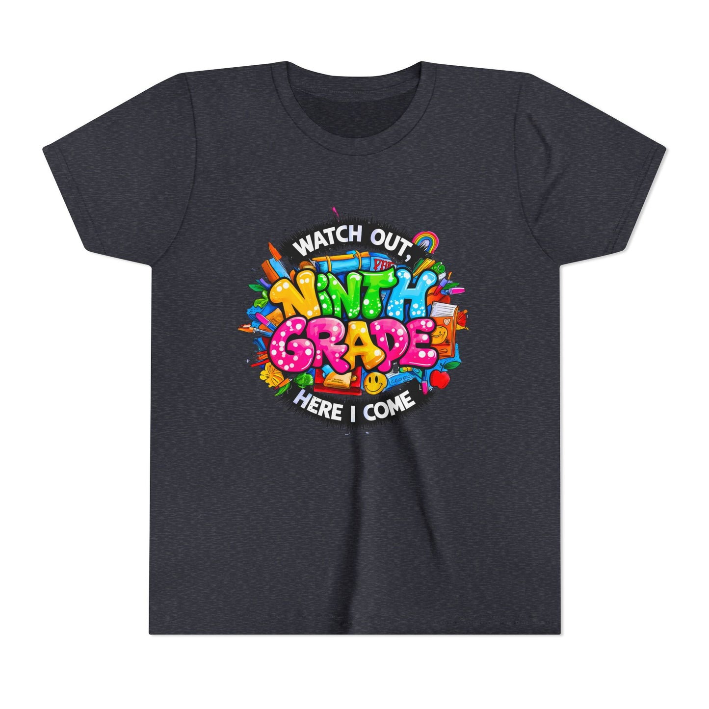 Youth Tee — “Watch Out Ninth Grade Here I Come” Colorful Back-to-School Shirt