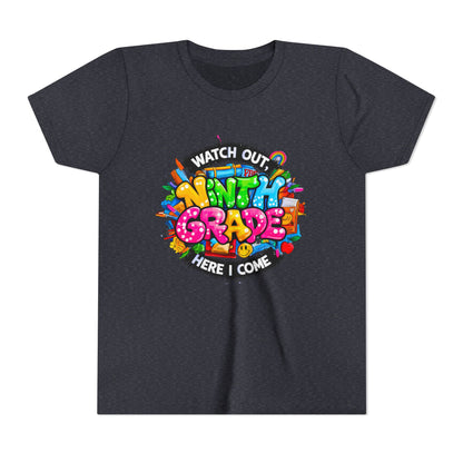 Youth Tee — “Watch Out Ninth Grade Here I Come” Colorful Back-to-School Shirt