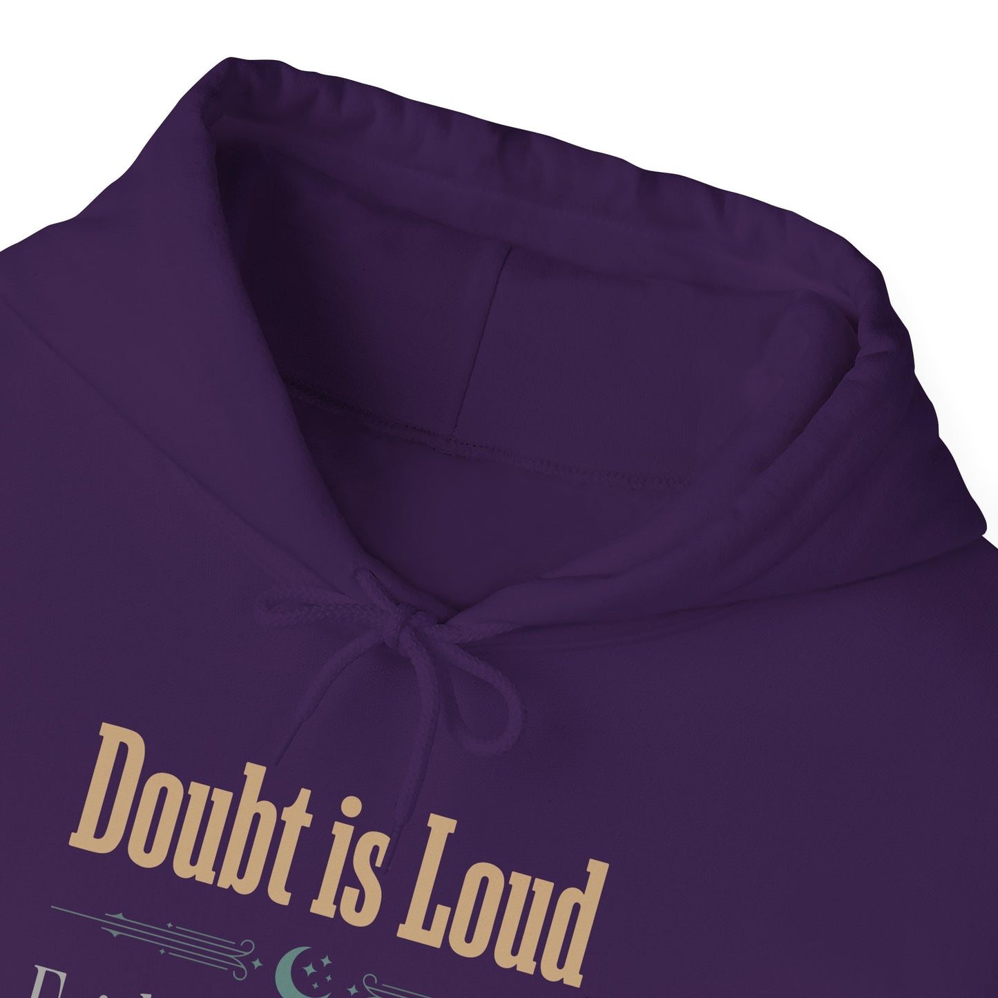 Doubt is Loud Faith is a Whisper  Hoodie