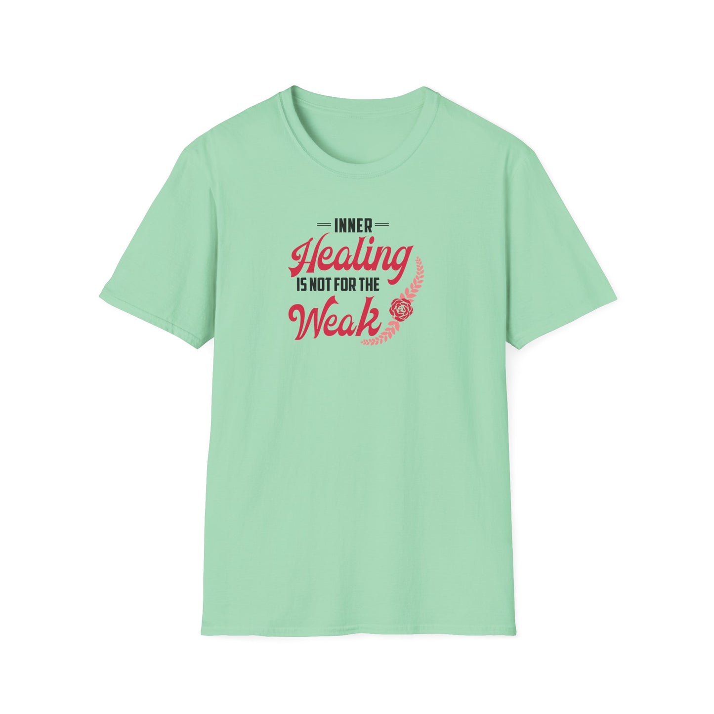 Healing Is Not for the Weak T-Shirt