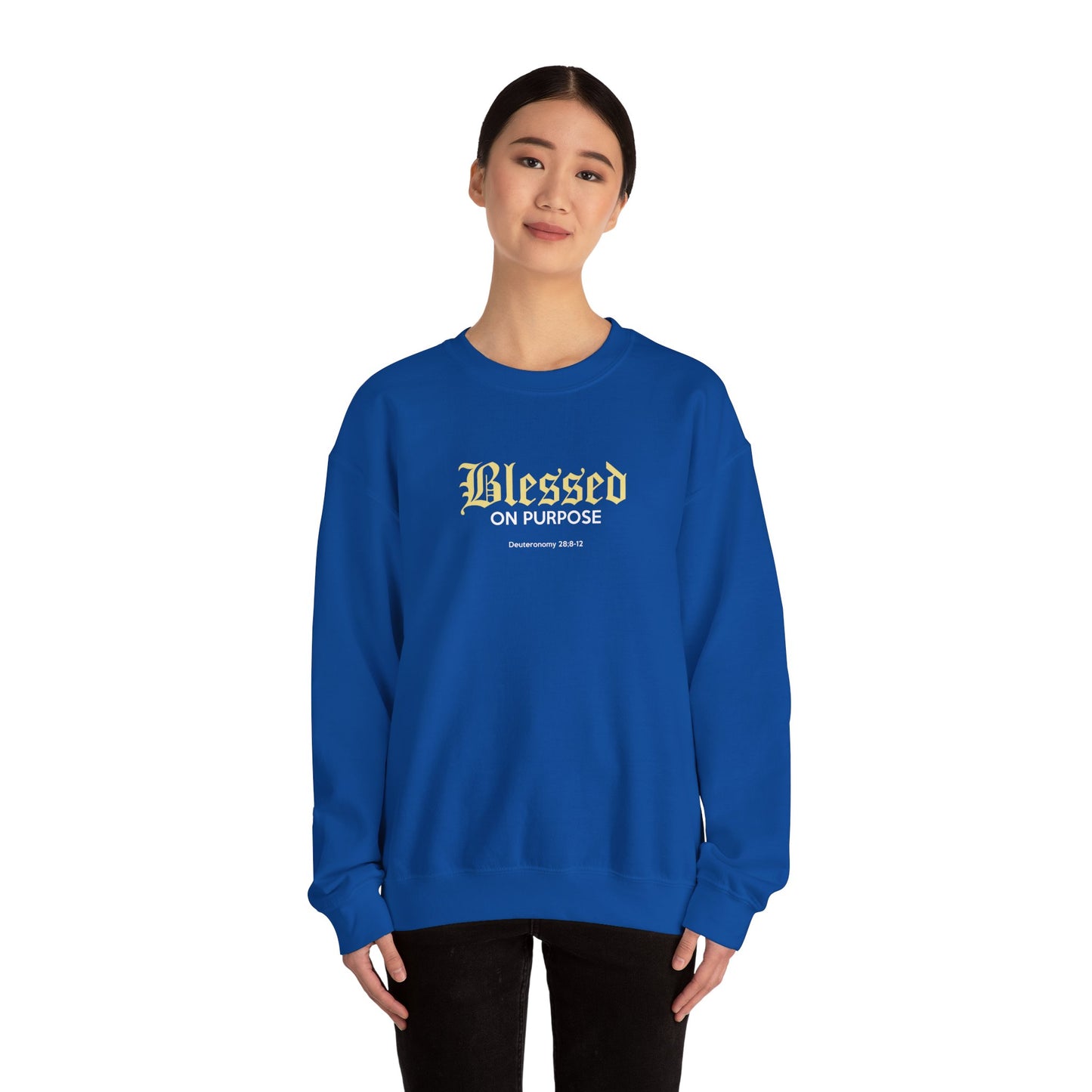 Blessed on Purpose - Proverbs 28:6 Sweatshirt