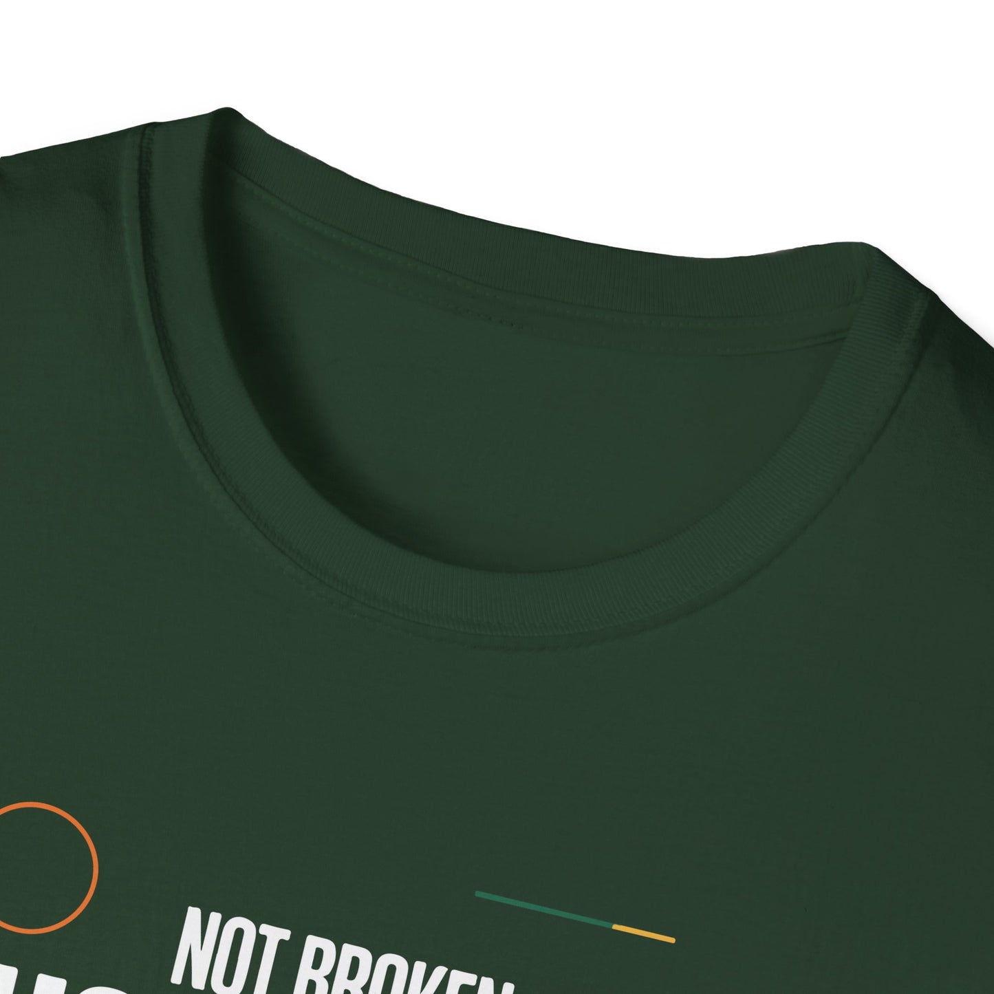 Not Broken Just Unique T-Shirt