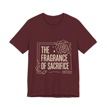 The Fragrance of Sacrifice T-Shirt — Floral Graphic Quote Tee