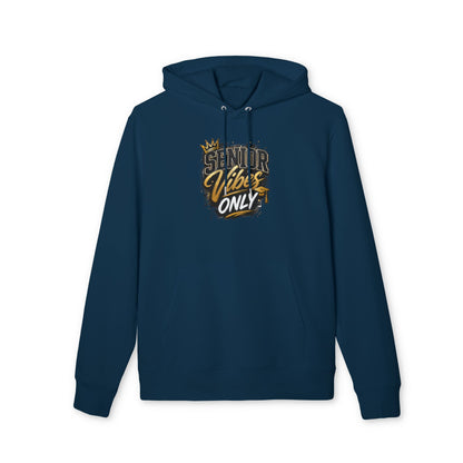 Senior Vibes Only Hoodie