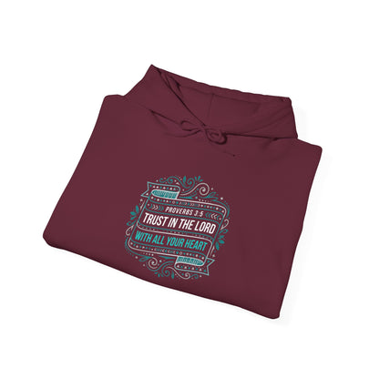 Proverbs 3:5 "Trust in the Lord with All Your Heart"  Hoodie