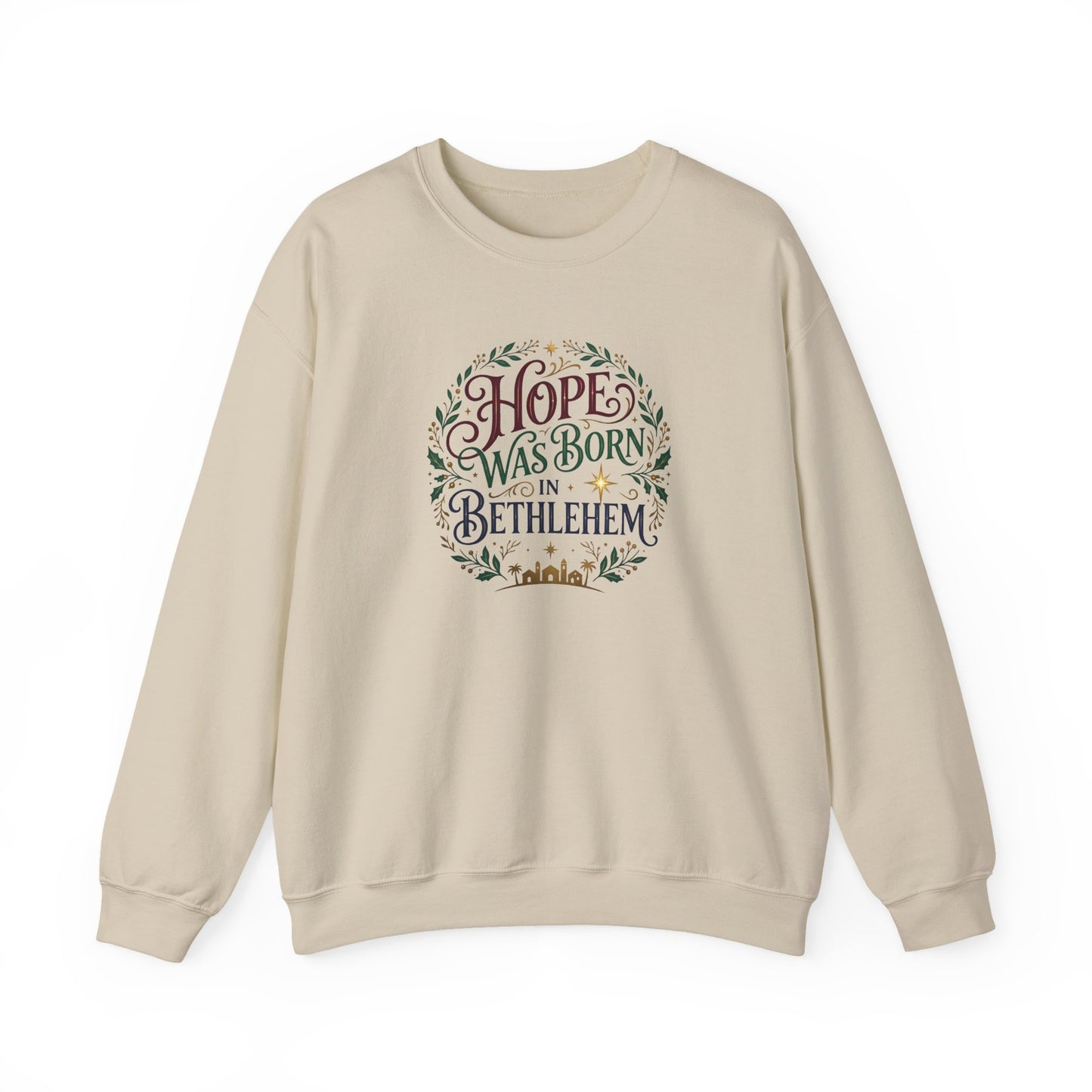 "Hope Was Born in Bethlehem" Sweatshirt