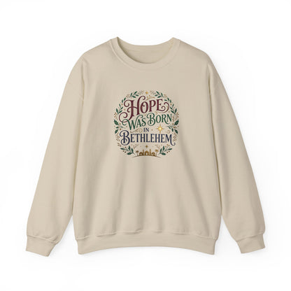 "Hope Was Born in Bethlehem" Sweatshirt