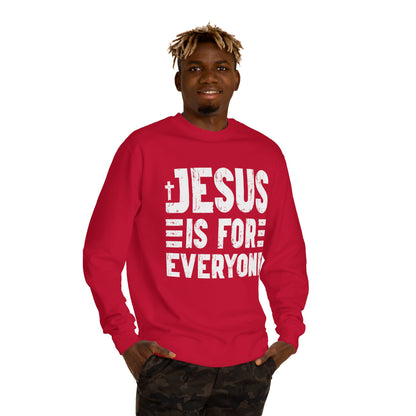 Jesus Is For Everyone Sweatshirt