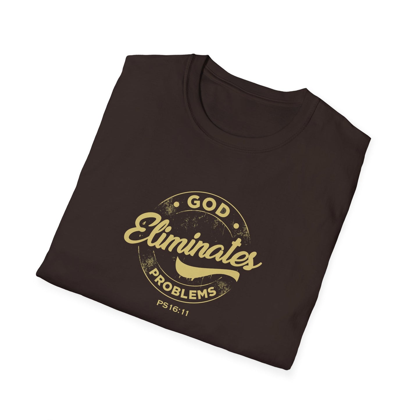 God Eliminates Problems Ps16:11 T-Shirt