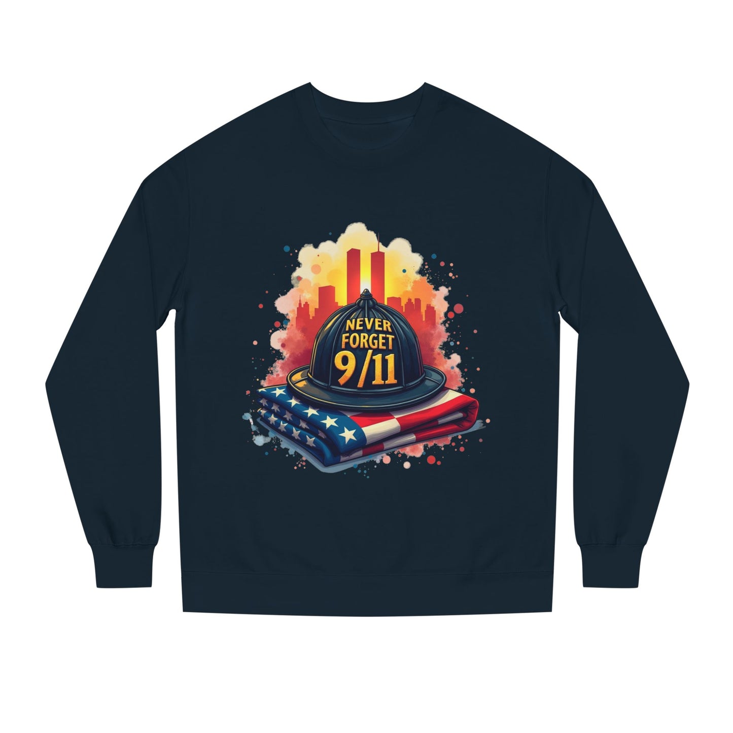 9/11 Never Forget Sweatshirt