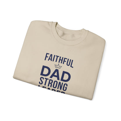 “Faithful Dad Strong Leader” Crewneck Sweatshirt