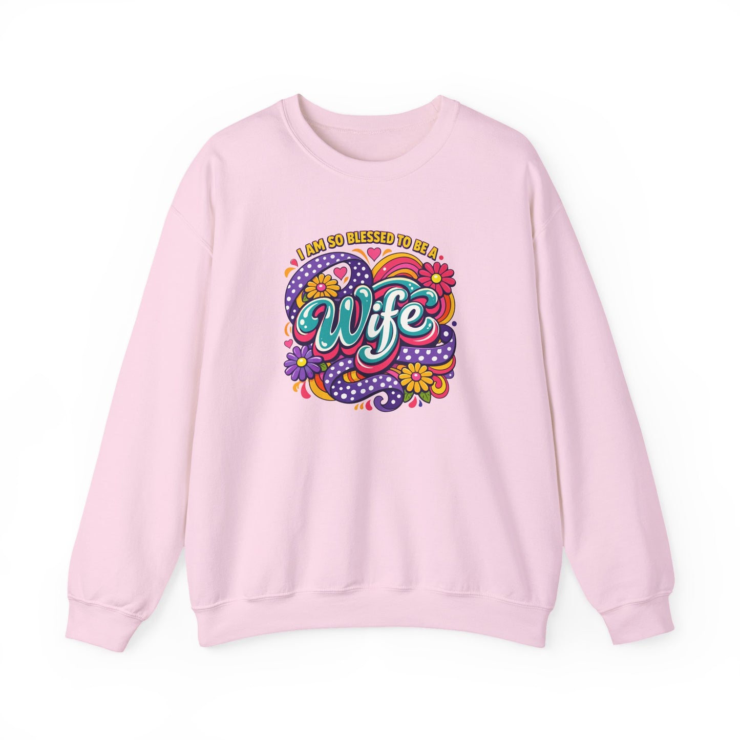 "I Am So Blessed To Call Her Wife" Sweatshirt