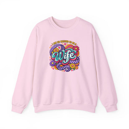 "I Am So Blessed To Call Her Wife" Sweatshirt