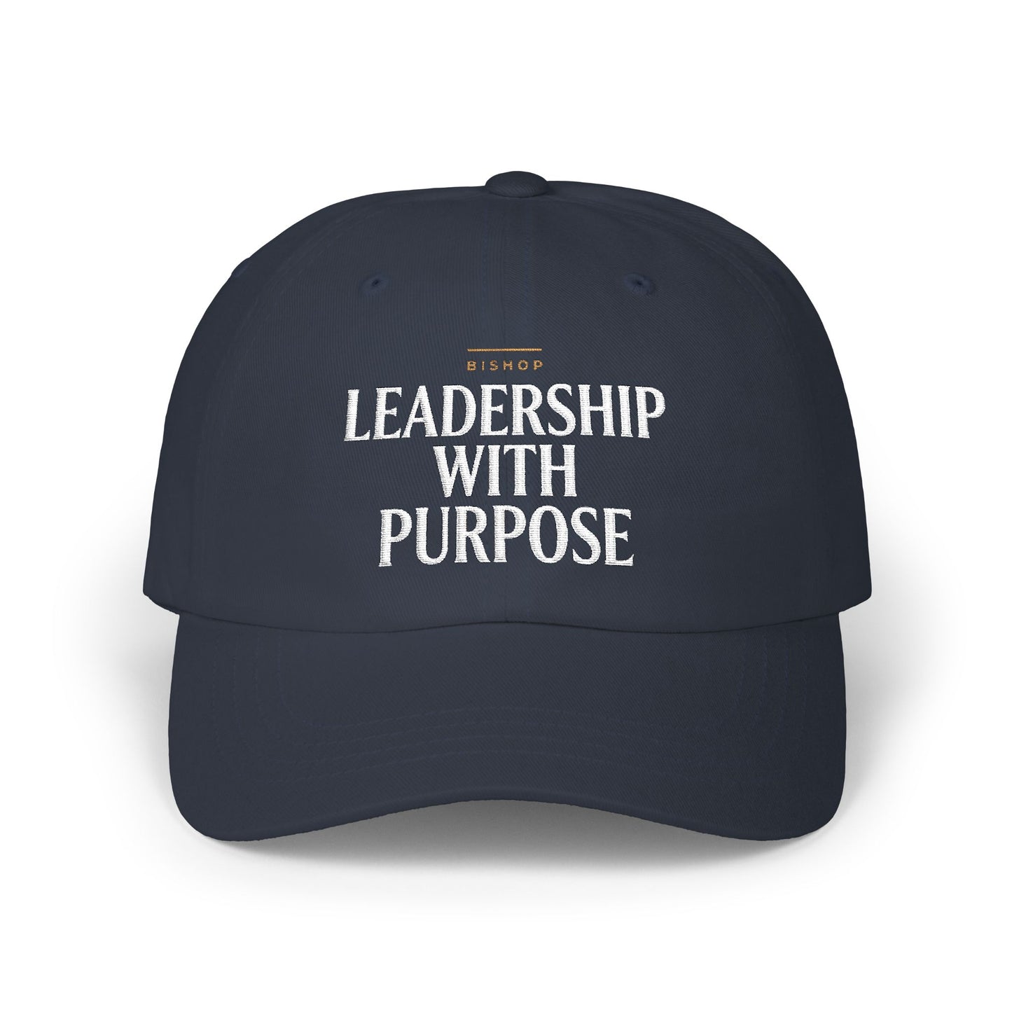 Leadership With Purpose Dad Cap — Inspirational Embroidered Baseball Hat