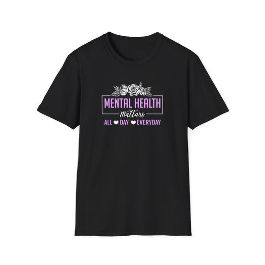 Mental Health Mattars All Day Everyday T-Shirt