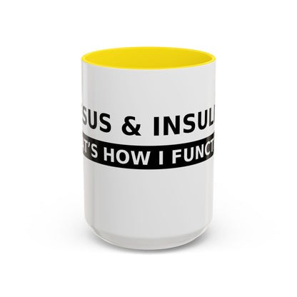 Coffee Mug — 'Caffeine & Insulin: That’s How I Function' Accent Mug