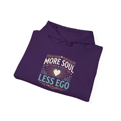 More Soul Less Ego Hoodie