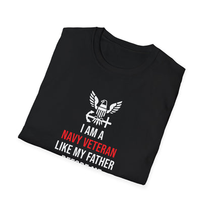 I Am a Navy Veteran Like My Father Before Me T-Shirt