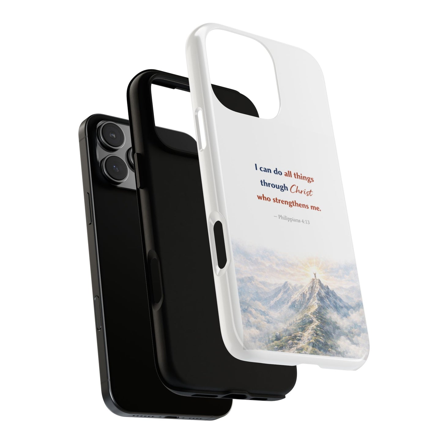 Christian Phone Case – “I Can Do All Things Through Christ” Inspirational Tough Case