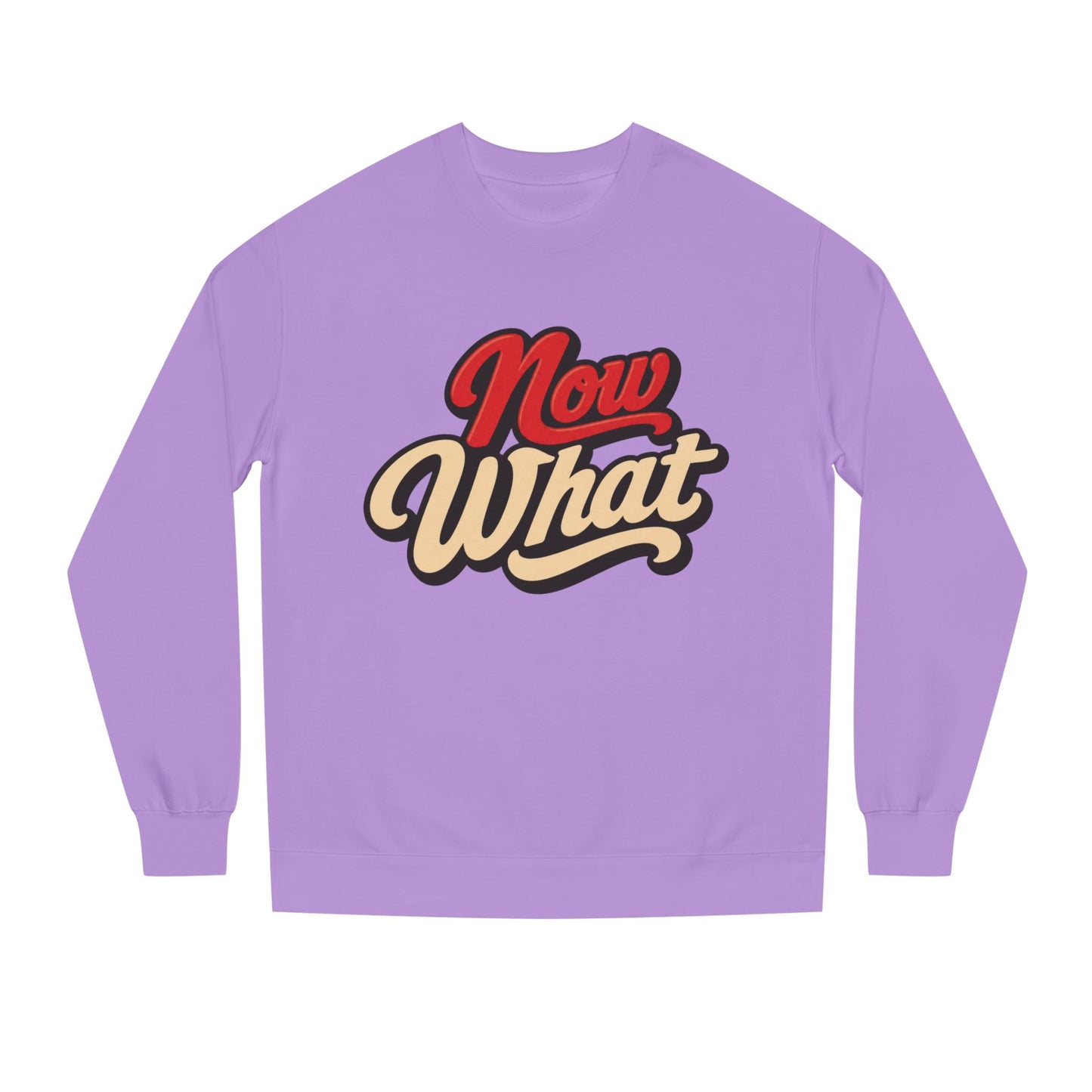 Now What Crewneck Sweatshirt — Retro Script Graphic Pullover