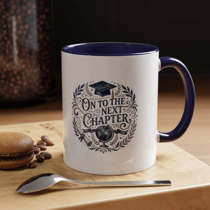 Graduation Coffee Mug — "On to the Next Chapter" Ceramic Accent Mug