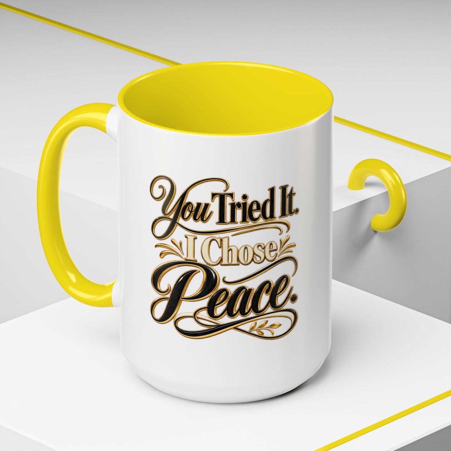 You Tried It, I Chose Peace Coffee Mug — Inspirational Ceramic Accent Mug