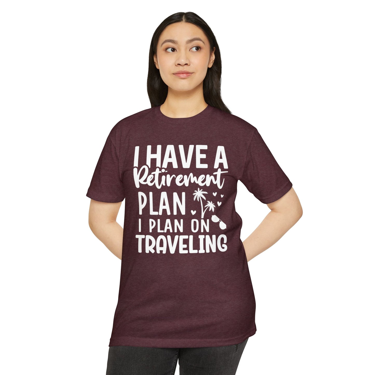 Retirement Travel T-Shirt — "I Have a Retirement Plan I Plan on Traveling"