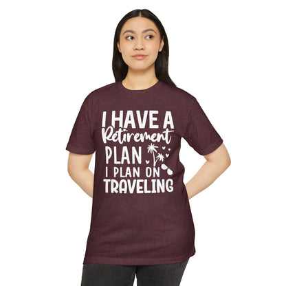 Retirement Travel T-Shirt — "I Have a Retirement Plan I Plan on Traveling"