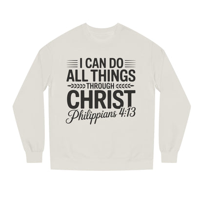 Philippians 4:13 Sweatshirt — "I Can Do All Things Through Christ" Christian Crewneck