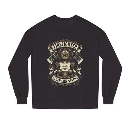 Firefighter Crewneck Sweatshirt — "Legendary Status" Graphic