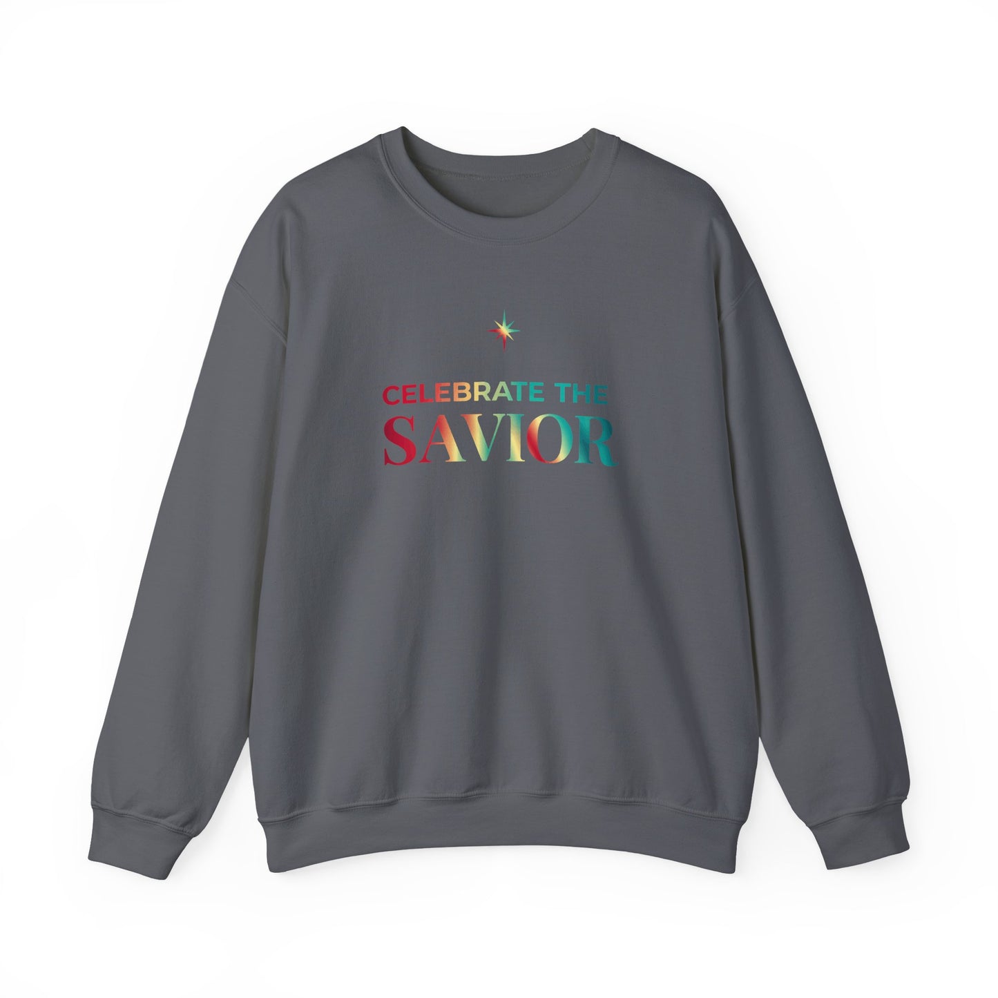 Celebrate the Savior Sweatshirt