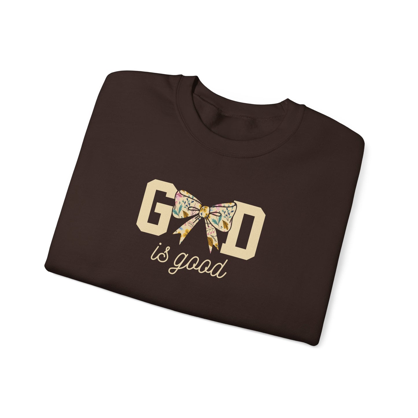 God is Good  Sweatshirt