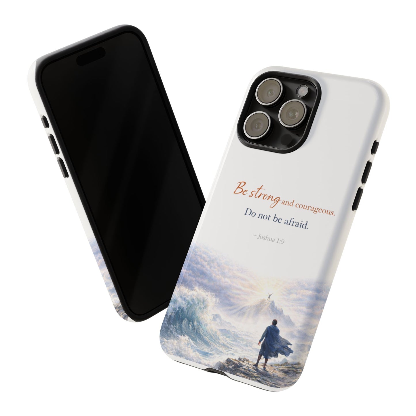 Inspirational 'Be Strong and Courageous' Phone Case